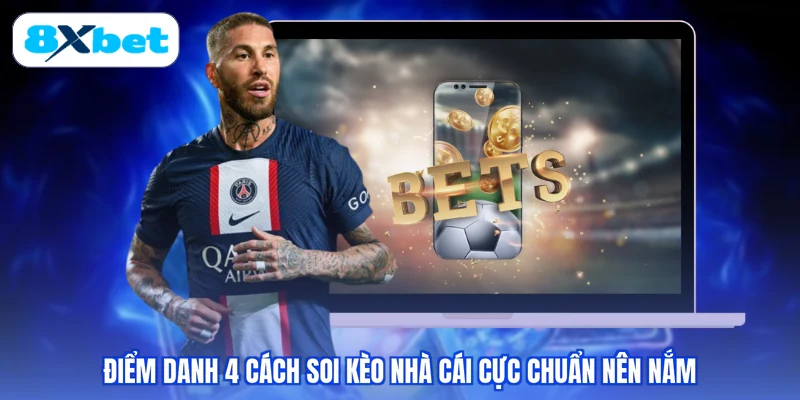 Điểm danh 4 cách soi kèo nhà cái cực chuẩn nên nắm