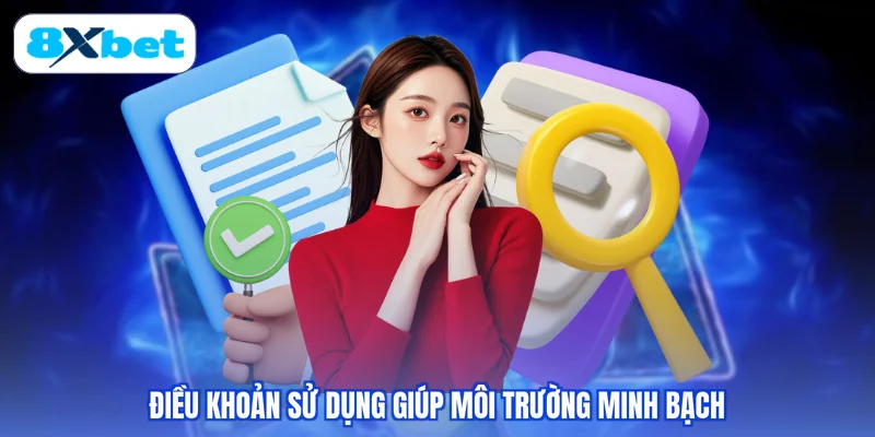 Điều khoản sử dụng giúp môi trường minh bạch