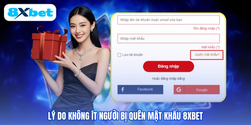 Lý do không ít người bị quên mật khẩu 8XBET