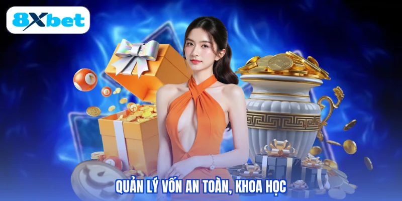 Quản lý vốn an toàn, khoa học